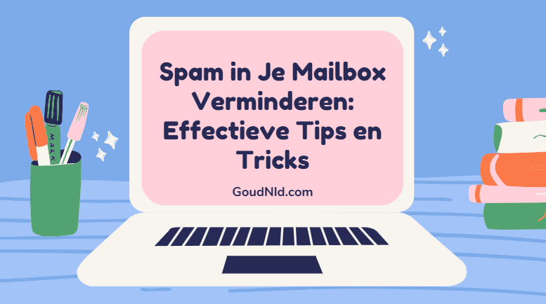 Spam in Je Mailbox Verminderen