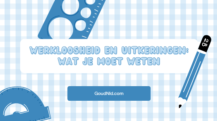 Werkloosheid en Uitkeringen